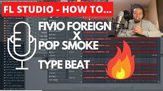 FL STUDIO TUTORIAL - FIVIO FOREIGN x POP SMOKE TYPE BEAT - SECRET SAUCE