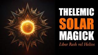 Thelemic Solar Magick: Liber Resh | Horizon Lodge OTO