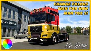 ETS2 NEW MOD 1.47 | SKIN CHANGE COLORS FOR NEW MAN TGX 3 M DESIGN