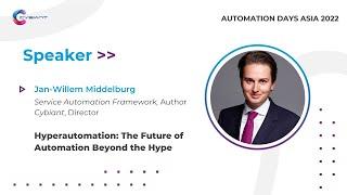 Hyperautomation: The Future of Automation Beyond The Hype by Jan-Willem Middelburg | Opening Keynote