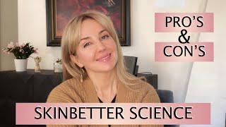 Skinbetter Science: Pro's & Con's
