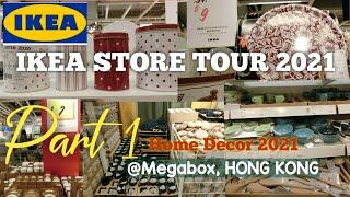 PART 1: IKEA STORE TOUR 2021 | (MEGA BOX,HONG KONG) BIGGEST IKEA STORE IN HONG KONG