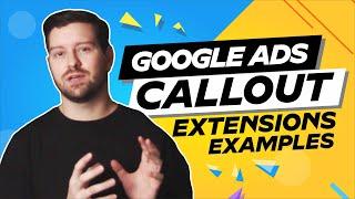 Google Ads Callout Extensions Examples