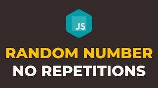 How to Generate Random Numbers in Javascript without Repetition