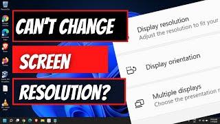 How To Fix Screen Resolution Setting Greyed Out Problem in Windows 11