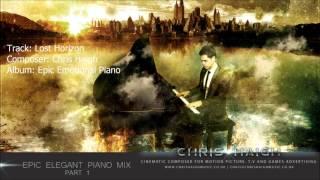 20 Minutes of Epic Elegant Emotional Piano | Mix 1 - Chris Haigh (Solo Piano)