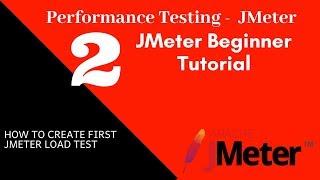 JMeter Beginner Tutorial 2  -  Creation of First JMeter Load Test