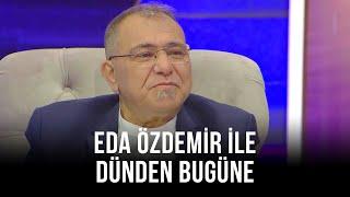 Eda Özdemir ile Dünden Bugüne - Aşkın Tuna | 19 Haziran 2021