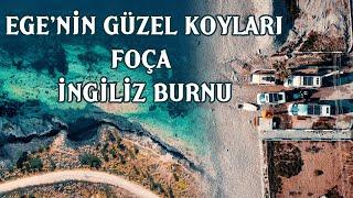 Foça İngiliz Burnu - Ege'nin Şahane Koyları (Karavan ve Kamp Rotaları)