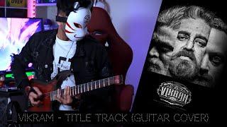 Vikram - Title track (Guitar cover)