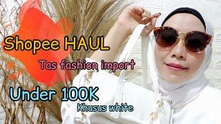 SHOPEE HAUL SLINGBAG IMPORT UNDER 100K!!!! YANG SUKA COLOR WHITE NGGA NONTON NYESEL