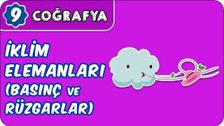 İklim Elemanları ( Basınç ve Rüzgarlar)   | 9. Sınıf Coğrafya