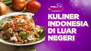 4 Makanan Khas Indonesia yang Terkenal di Luar Negeri