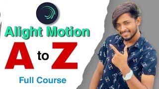 Alight Motion A to Z Full Course | Alight Motion Bangla Course For Beginner