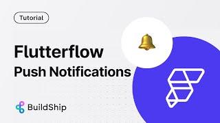 Flutterflow Push Notifications made super easy with BuildShip FULL Tutorial