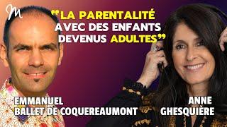 Quelle parentalité avec des enfants devenus adultes ? avec Emmanuel Ballet de Coquereaumont #522