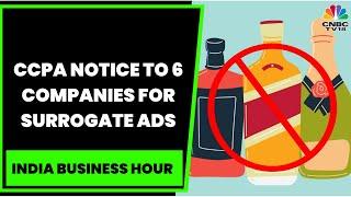 Advertising Guidelines Violated: CCPA Sends Notices To 6 Cos For Surrogate Ads | India Business Hour
