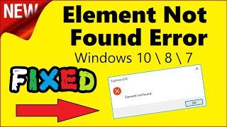 Element Not Found Windows 10 Fix | Explorer.exe Error Windows 10 \ 8 \ 7