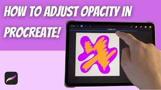 How to Adjust the Opacity of a Layer in Procreate | 3 EASY Methods!