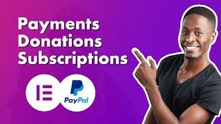 Elementor PayPal Button Widget - Collect Payments, Donations and Subscriptions with ease