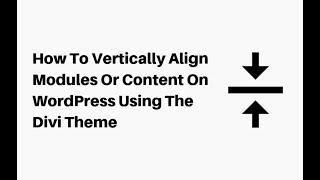 How To Vertically Align Modules Or Content On WordPress Using The Divi Theme