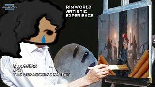 Rimworld: The Depressive Artist