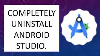 Completely Uninstall android studio. | Win 10, 11 | 2024