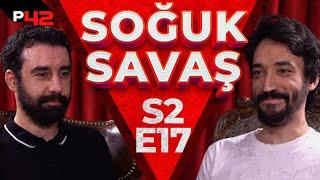 GÜLERSEN, KAYBEDERSİN! | Soğuk Savaş S2E17 w/ Caner Özyurtlu & Melikşah Altuntaş