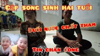 chấn độ.ng cập song sinh hai tuổi đ.uối nư.ớc ch.ế.t quá th.ảm