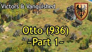 Otto (936) - Part 1 | AoE2: DE Victors & Vanquished