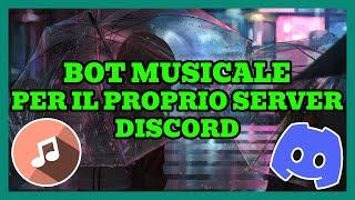 COME INSERIRE UN BOT MUSICALE PER IL PROPRIO SERVER DISCORD