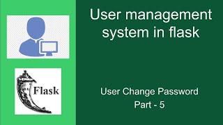 #5 User change password | User Management System | Flask Project