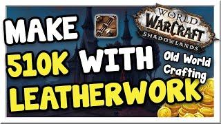 Make 460-510k with Leatherworking! 9.0.5 | Shadowlands | WoW Gold Making Guide