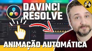 Como Fazer Animação Com UM CLIQUE no DAVINCI RESOLVE