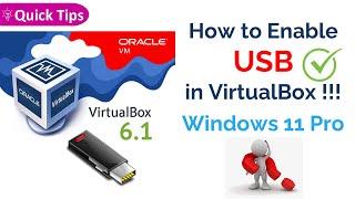 How to Enable USB in VirtualBox | Windows 11 Pro | USB 3.0