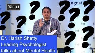 Dr. Harish Shetty, Leading Psychiatrist talks about #MentalHealth