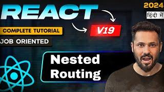 React Router tutorial in Hindi #6 Nested Routing