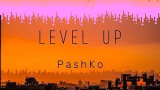 LEVEL UP - PashKo (Премьера трека 2021)