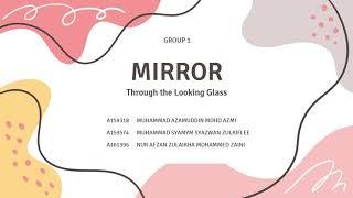 KM4672 Group 1 - Mirror Presentation