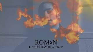 This day is a trip - ROM4N