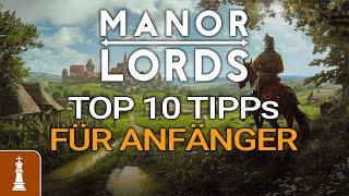 TOP 10 Tipps für Anfänger in MANOR LORDS | deutsch tutorial guide