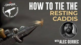 How to tie the Resting Caddis with Umpqua Signature Tyer Alec Gerbec