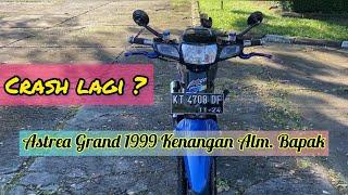 MODIFIKASI ASTREA GRAND 1999 || CRASH KE 4 KALINYA || PROYEK PANJANG PENUH KENANGAN