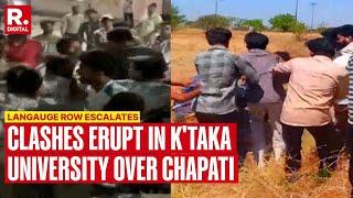 Language Row Escalates In Karnataka University: Clashes & Violence Erupt Over Chapati In Kalaburgi