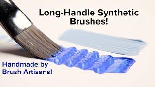 Long-Handle Synthetic Brushes - Handmade by Brush Artisans