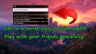 GTA 5 How To Get In A Invite Only Session EASY!