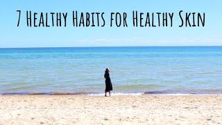 7 Healthy Habits for Healthy Skin » Habits for Healthy Skin (Part 2)