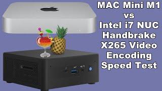 Apple Silicon M1 Mac Mini VS Intel NUC i7 Panther Canyon Handbrake X265 H.265 HEVC Encode Speed Test