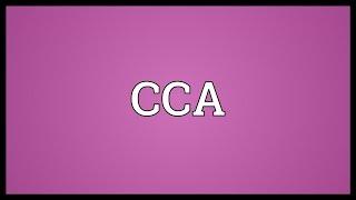 CCA Meaning