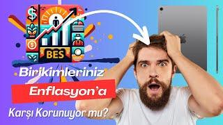 BES Birikimleriniz Enflasyona Karşı Korunuyor mu? (iPad versiyonu)